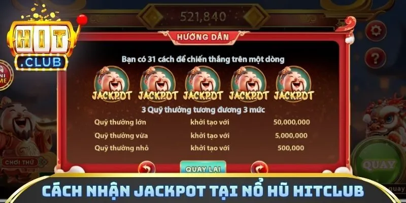 Cách nhận Jackpot tại nổ hũ Hitclub