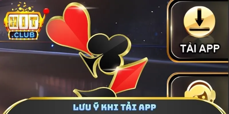 Lưu ý khi tải app